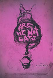 Are We Not Cats (2