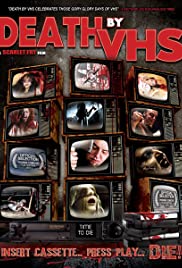 Death by VHS (2013