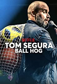 Tom Segura: Ball H