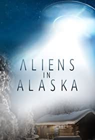 Aliens in Alaska (