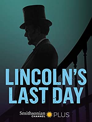 Lincolns Last Day 