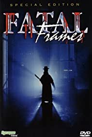 Fatal Frames (1996