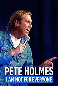 Pete Holmes: I Am 