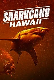 Sharkcano Hawaii (