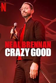 Neal Brennan Crazy