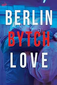 Berlin Bytch Love 
