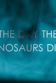 The Day the Dinosa