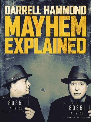 Darrell Hammond Mayhem Explained (2018)