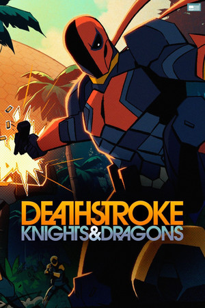 Deathstroke: Knights & Dragons (2020 )