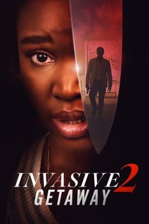 Invasive 2 Getaway (2025)