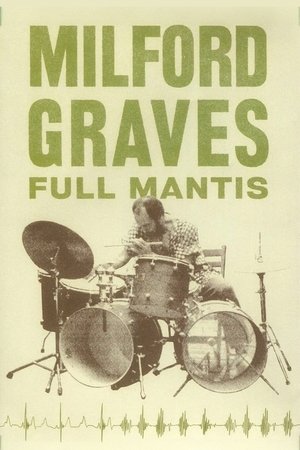 Milford Graves Full Mantis (2018)