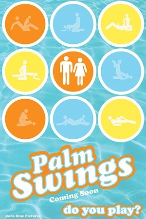 Palm Swings (2017)