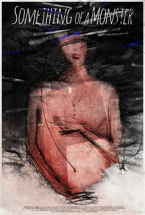 Something of a Monster (2025)