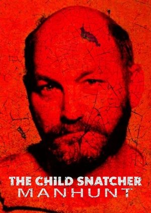 The Child Snatcher Manhunt (2023)