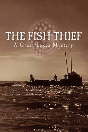 The Fish Thief A Great Lakes Mystery (2025)