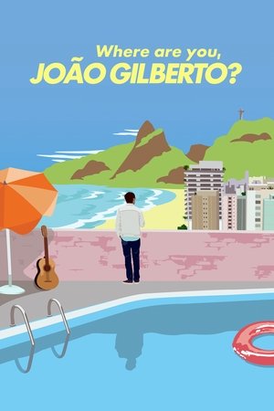 Where Are You, Joao Gilberto (2018)