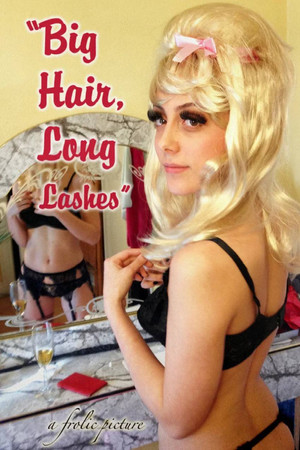 Big Hair, Long Lashes (2017)