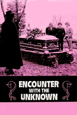 Encounter with the Unknown (1973)