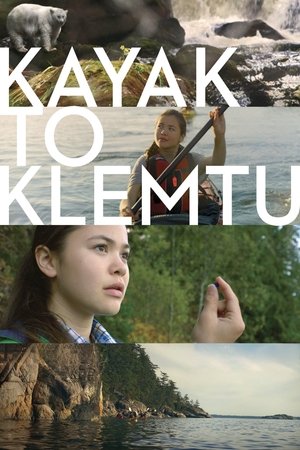 Kayak to Klemtu (2017)