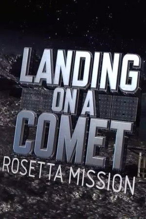Landing on a Comet: Rosetta Mission (2014)