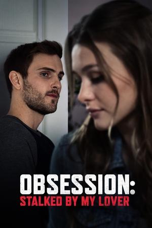Obsession Stalked by My Lover (2020)
