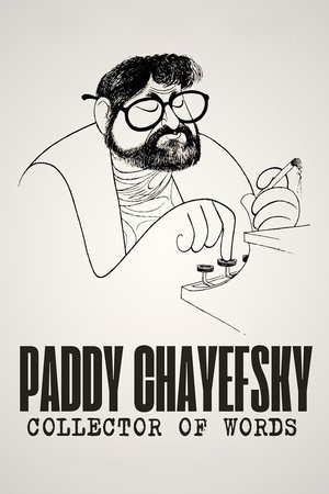 Paddy Chayefsky Collector of Words (2025)