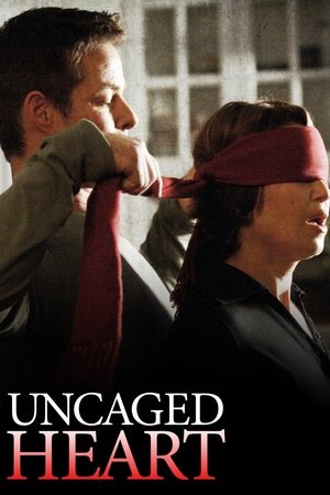 Uncaged Heart (2007)