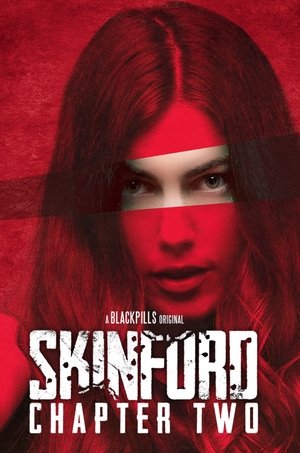 Skinford Chapter Two (2018)