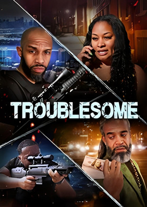 Troublesome (2025)
