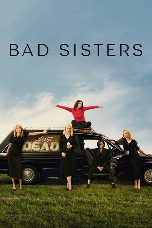 Bad Sisters (2022-)