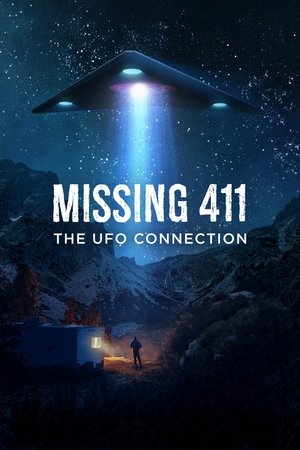 Missing 411 The U F O Connection (2022)
