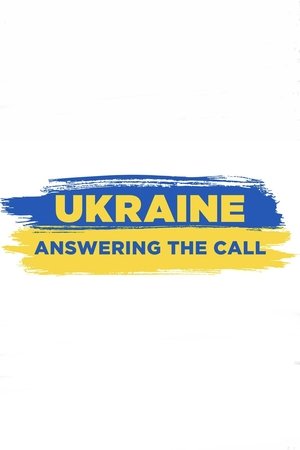 Ukraine Answering the Call (2022)
