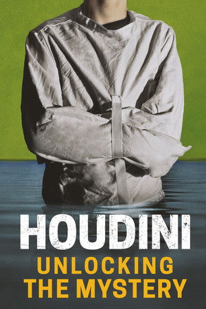 Houdini Unlocking the Mystery (2005)
