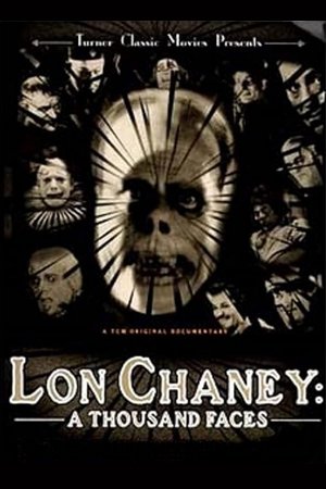 Lon Chaney A Thousand Faces (2000)