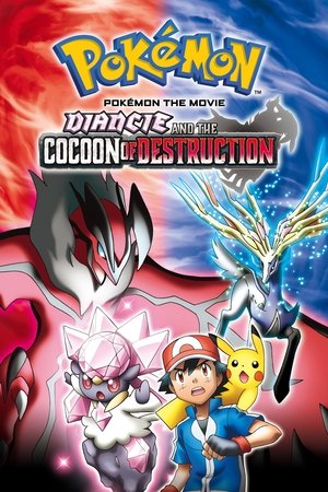 Pokemon the Movie: Diancie and the Cocoon of Destruction (2014)