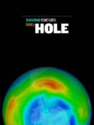 Saving Planet Earth: Fixing a Hole (2018)