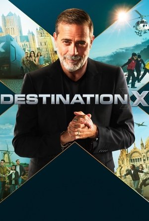 Destination X (2025-)