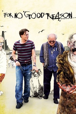 For No Good Reason (2012)