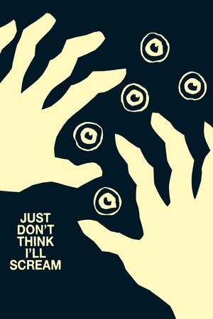 Just Dont Think Ill Scream (2019)