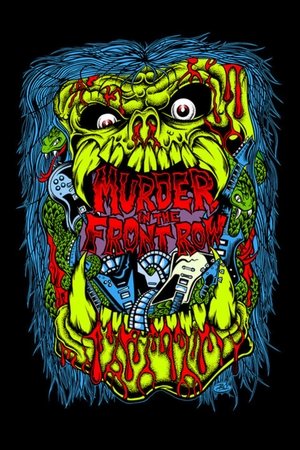 Murder in the Front Row The San Francisco Bay Area Thrash Metal Story (2019)