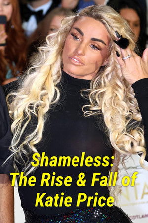 Shameless: The Rise and Fall of Katie Price (2022)
