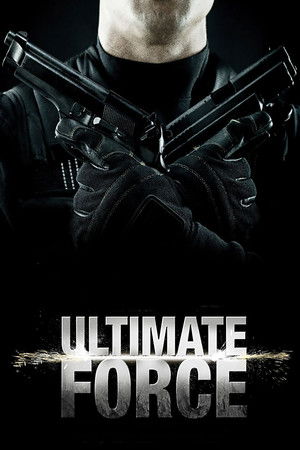 Ultimate Force (2005)