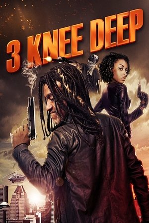 3 Knee Deep (2016)