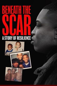 Beneath the Scar A Story of Resilience (2025)