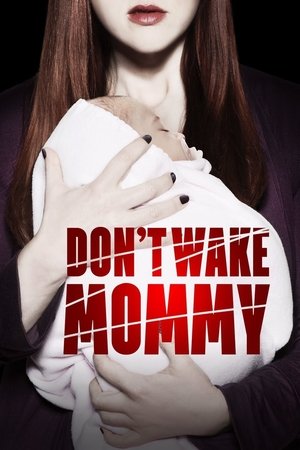 Dont Wake Mommy (2016)