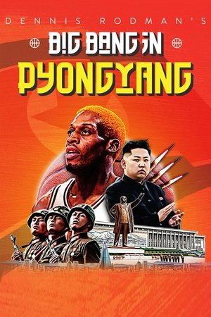 Dennis Rodmans Big Bang in PyongYang (2015)