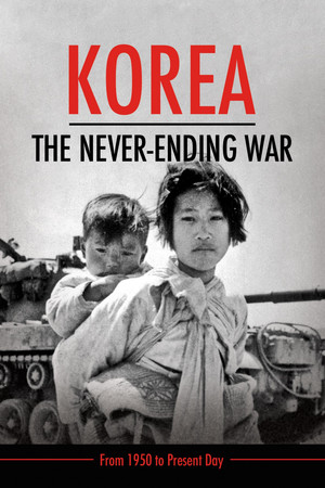 Korea The Never Ending War (2019)