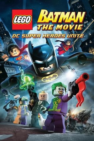 LEGO Batman: The Movie DC Super Heroes Unite (Video 2013)