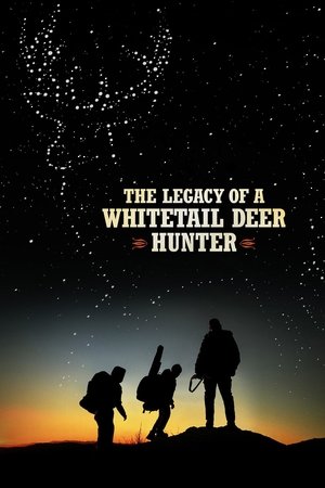 The Legacy of a Whitetail Deer Hunter (2017)