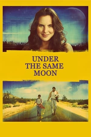 Under the Same Moon (2007)
